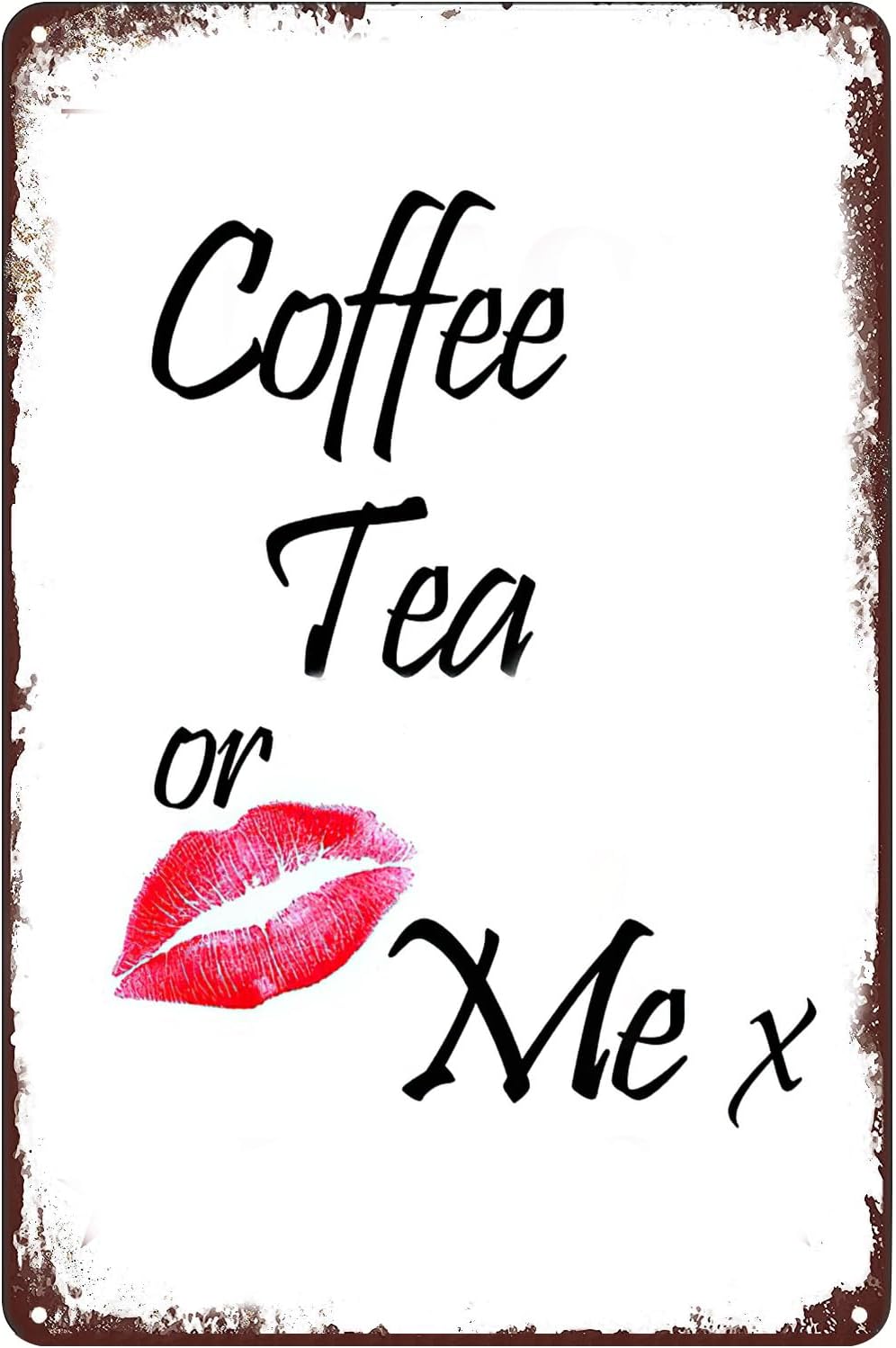 Coffee Tea You And Me - Coffee Tea or Me Tin Sign